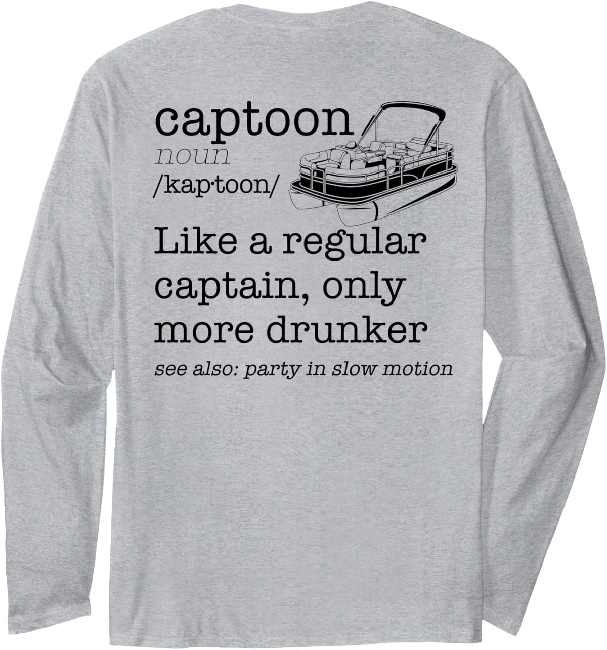 CAPTOON REGULAR CAPTAIN DRUNKER Dictionary Boat Meme ON BACK Long Sleeve Long Sleeve T Shirt High Search Demand Best Sel