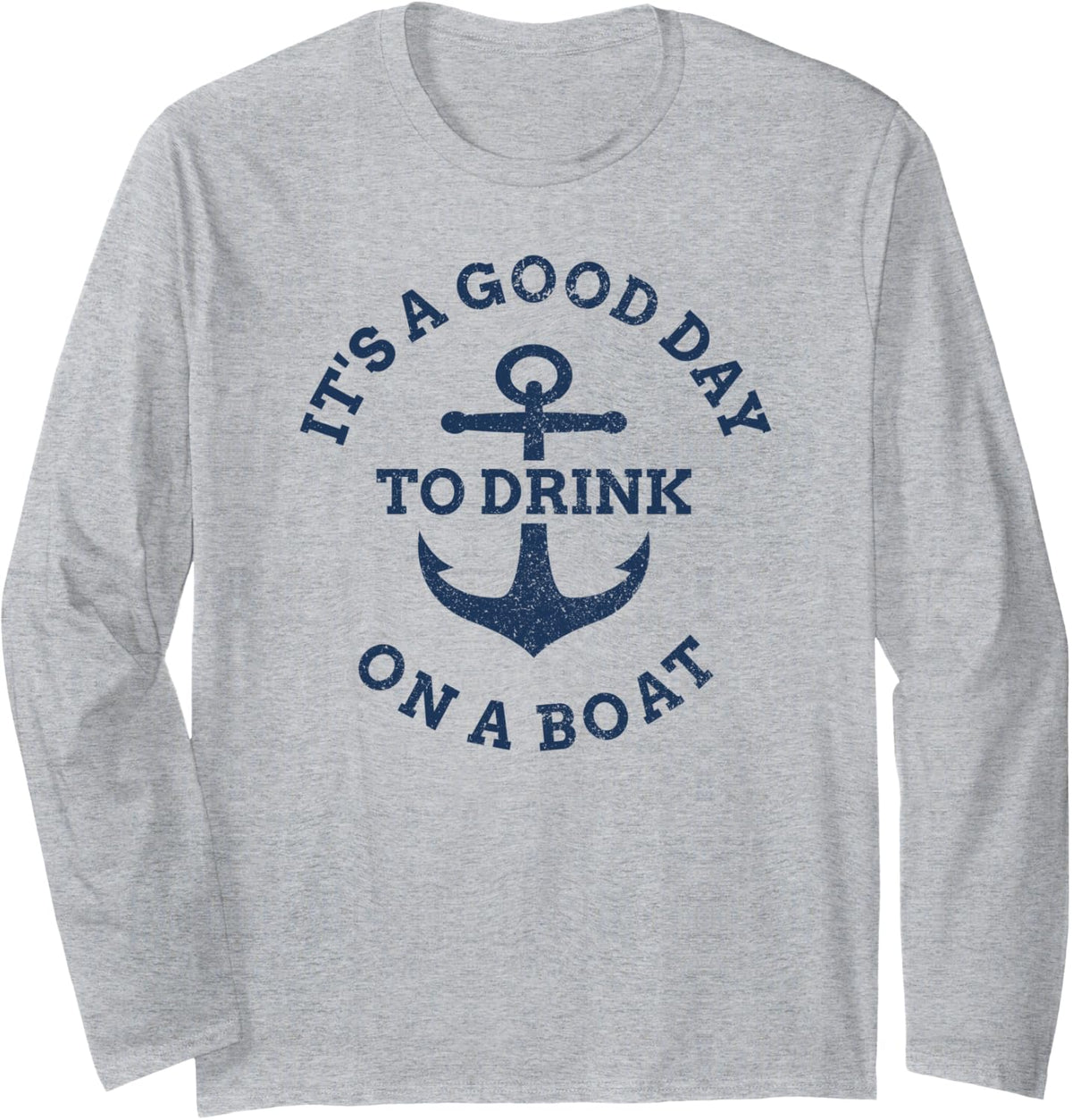 It s A Good Day To Drink On A Boat Lake Day Drinking Long Sleeve Long Sleeve T Shirt Premium Print Best Seller Look