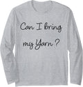 Funny Knitter Can I Have My Yarn Knitting Long Sleeve Yarn Supply | Viral US Pick | Customer Favorite