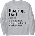 Boating Dad Definition Funny Sarcastic Long Sleeve Long Sleeve T Shirt Viral TikTok Find Gift Ready