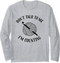 Crochet Don't Talk To Me I'm Counting Funny Crochet Yarn Long Sleeve Yarn Supply | Premium Quality | Customer Favorite
