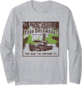 Jungle Cruise Your Dream Boat Has Arrived Long Sleeve Long Sleeve T Shirt Streetwear Style US Top Pick