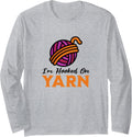 I'm Hooked on Yarn, Funny Yarn Projects Saying Long Sleeve Yarn Supply | High Search Volume | Customer Favorite