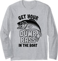 funny fishing tee dumb bass the boat fathers fishers Long Sleeve Long Sleeve T Shirt High Search Demand Fan Favorite