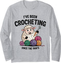 I've Been Crocheting Since the 1900s Cute Sheep Yarn Craft Long Sleeve Yarn Supply | Viral US Pick | High CTR Title