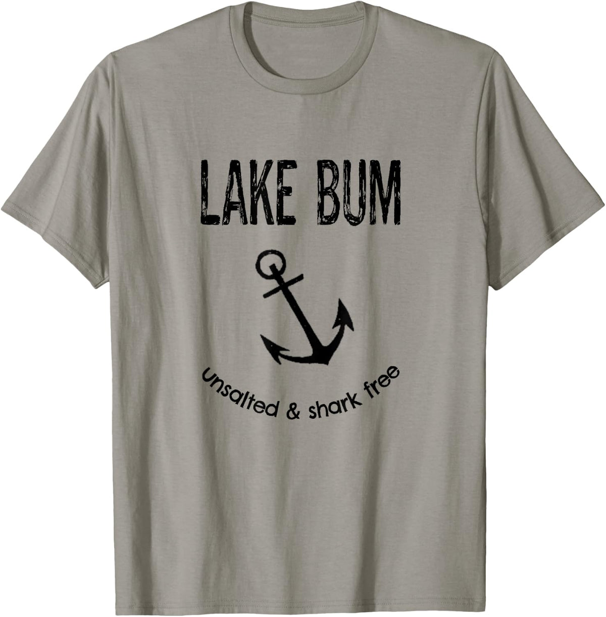 Lake Bum Unsalted Shark Free Funny Idea Anchor Boating Apparel Trending US US Top Pick