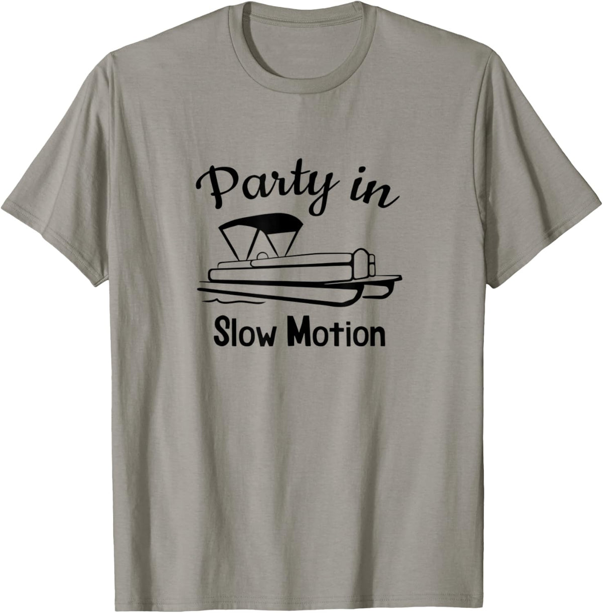 Party In Slow Motion Pontoon Boat Boating Apparel Comfort Fit Hot Right Now