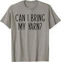 Can I Bring My Yarn Crochet Knit Knitting Mom Funny Knitter Yarn Supply | Viral US Pick | Perfect for Crafters