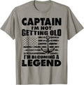 Captain I m Not Getting Old I m Becoming A Legend Boat Lover Apparel Viral TikTok Find US Top Pick