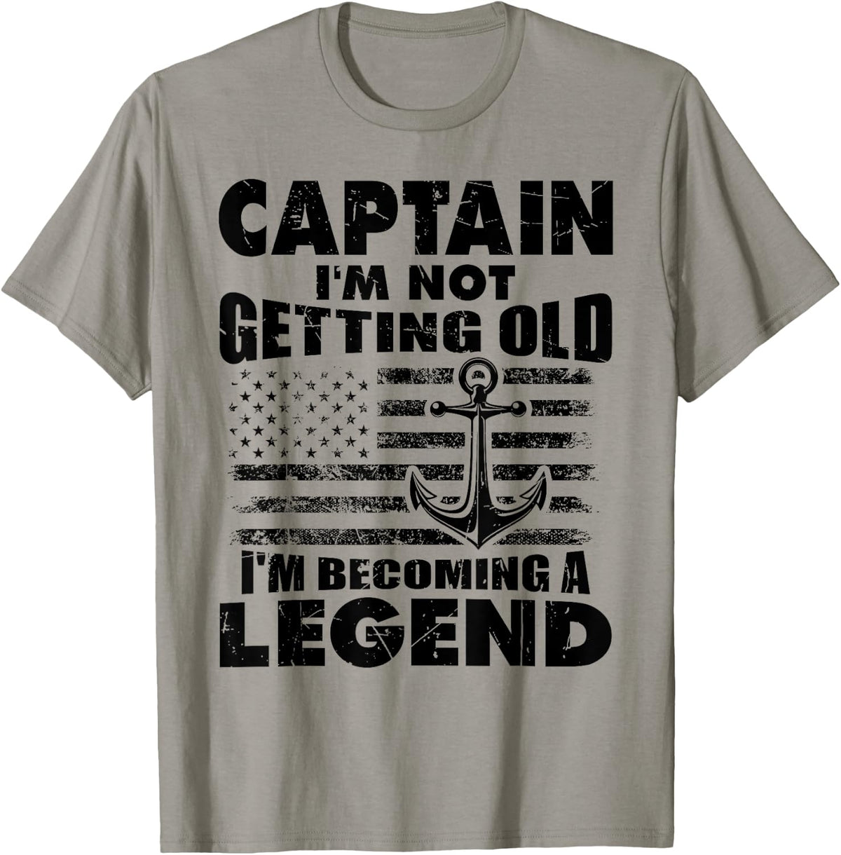 Captain I m Not Getting Old I m Becoming A Legend Boat Lover Apparel Viral TikTok Find US Top Pick
