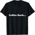Awesome High Class Coffee Snob Design Apparel | Aesthetic Streetwear