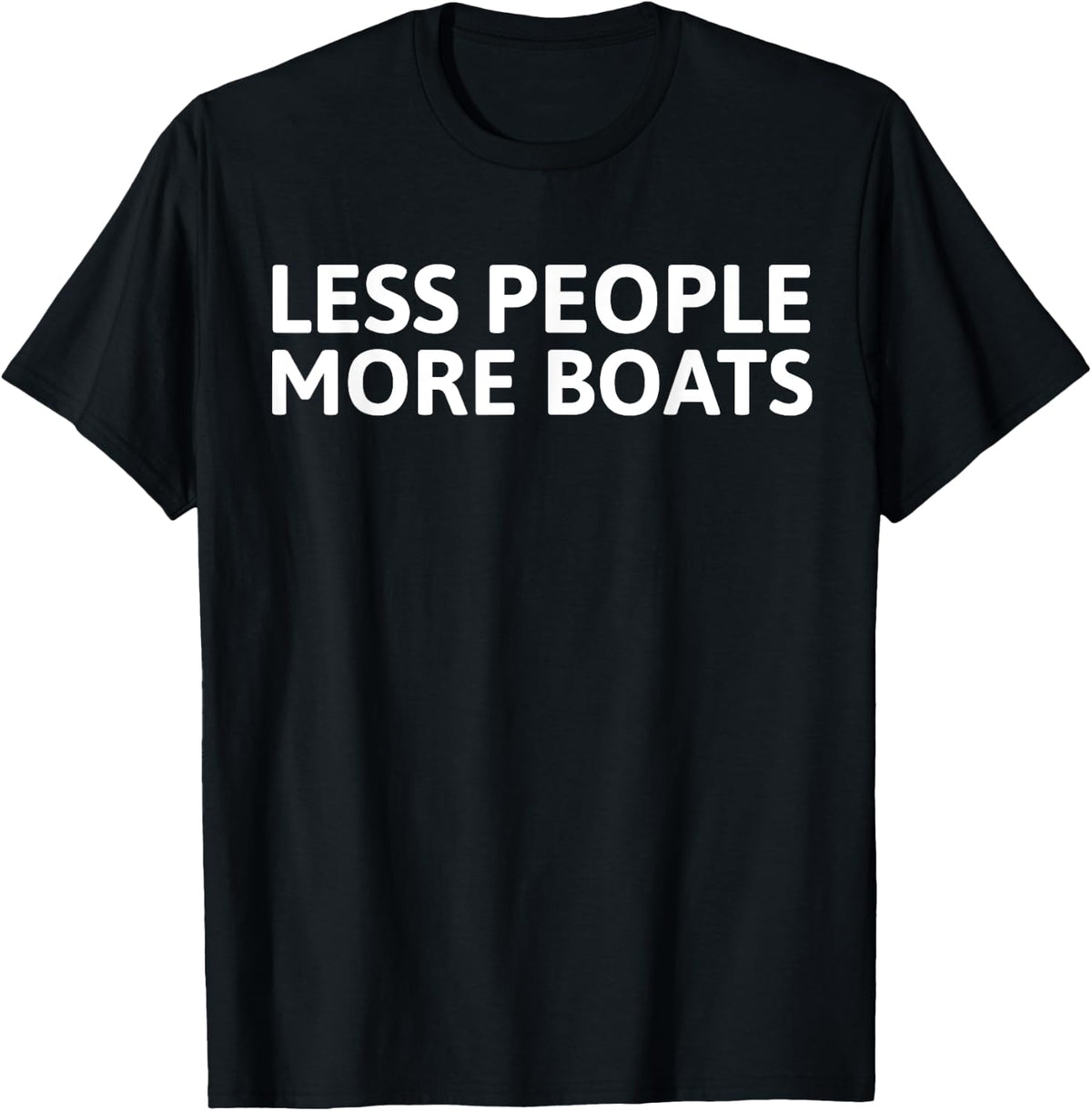 Less People More Boats Apparel Trending US Hot Right Now