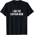 I Am The Captain Now Apparel Streetwear Style US Top Pick