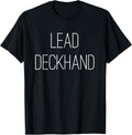 Lead Deckhand T Shirt T Shirt High Search Demand Fan Favorite