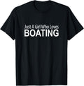 Just A Girl Who Loves Boating Apparel High Search Demand US Top Pick