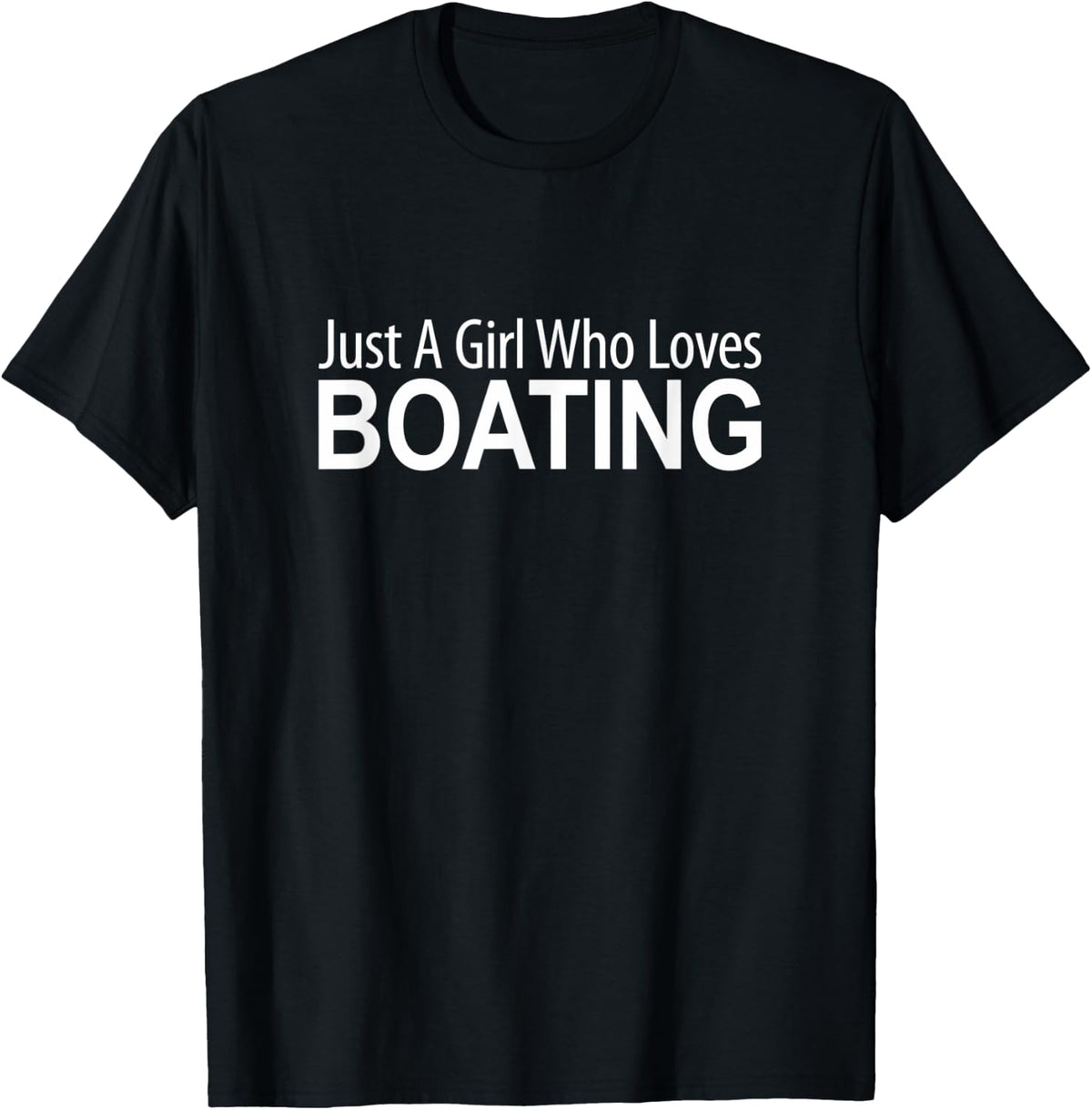 Just A Girl Who Loves Boating Apparel High Search Demand US Top Pick