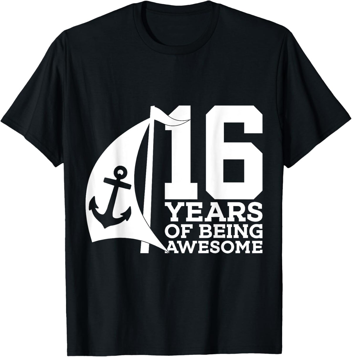 Sailor 16 YEARS OF BEING AWESOME SAILING 16TH BIRTHDAY BOAT Apparel High Search Demand Best Seller Look