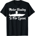 Motorboating Motorboat Boating Lover Funny Motor Boating Apparel Trending US Hot Right Now