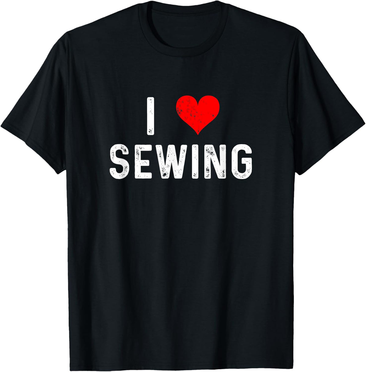 I Love Sewing - Heart - Distressed - Sewer Arts Crafts Yarn Yarn Supply | Top Rated | Customer Favorite