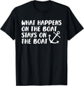 What Happens On the Boat Stays On The Boat Apparel Streetwear Style Hot Right Now