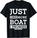 Just One More Boat I Promise Funny Sailing Boating Sailor Apparel Streetwear Style Fan Favorite