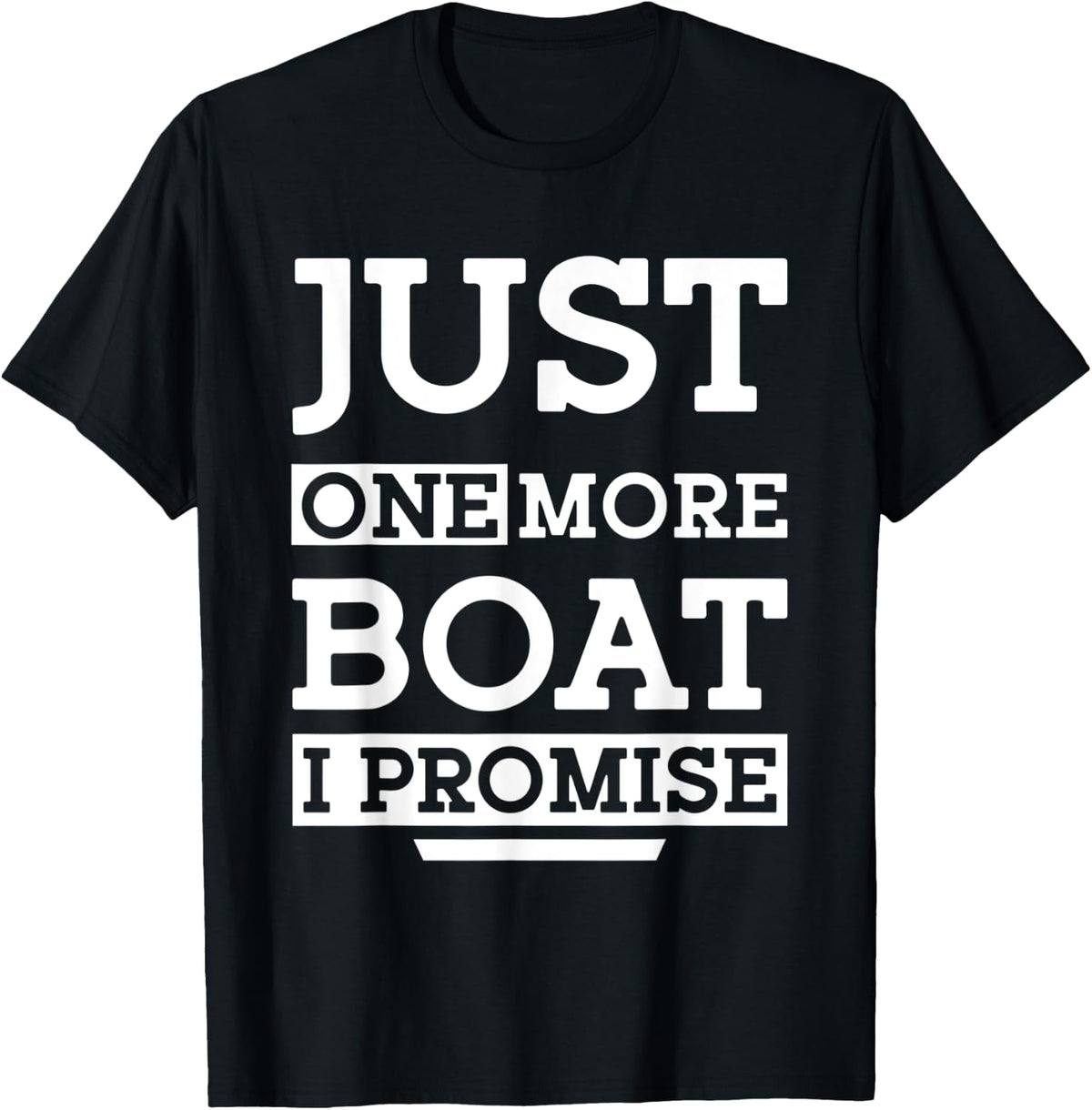 Just One More Boat I Promise Funny Sailing Boating Sailor Apparel Streetwear Style Fan Favorite