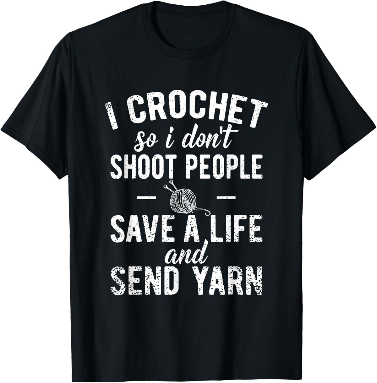 Funny Cute Crochet Save a Life and Send Yarn Yarn Supply | High Search Volume | Customer Favorite