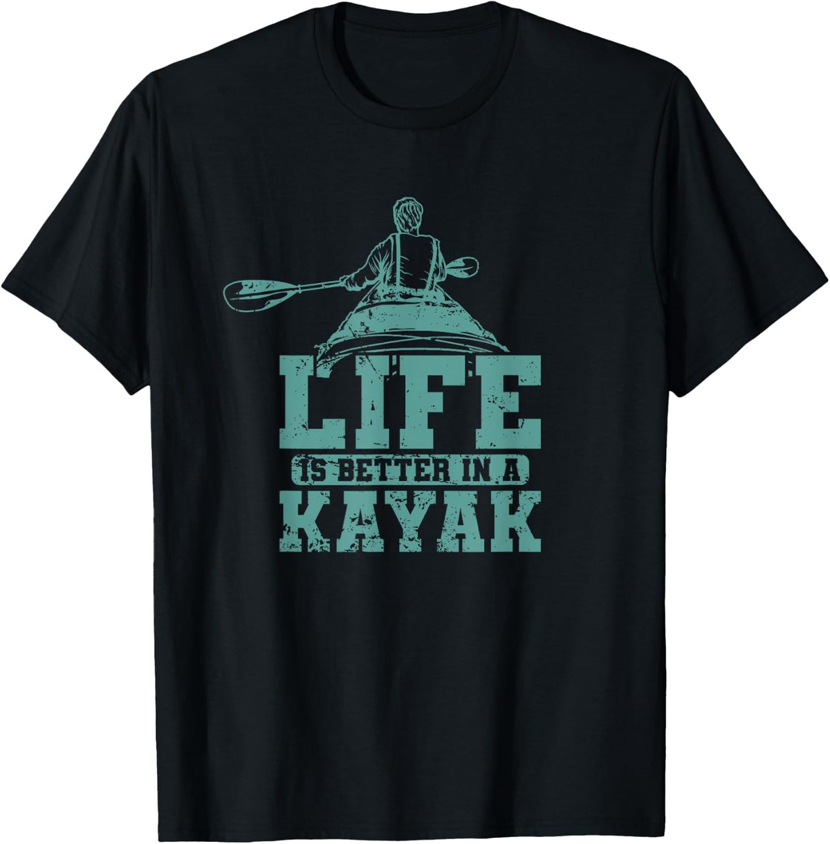 Life is better in a Kayak Paddle Boat Apparel Trending US Hot Right Now