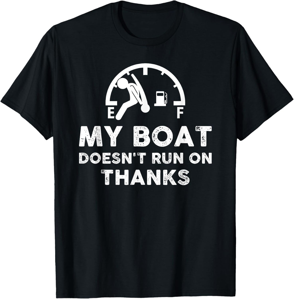 My Boat Doesn t Run On Thanks Boating Design For Boat Owners Apparel High Search Demand US Top Pick