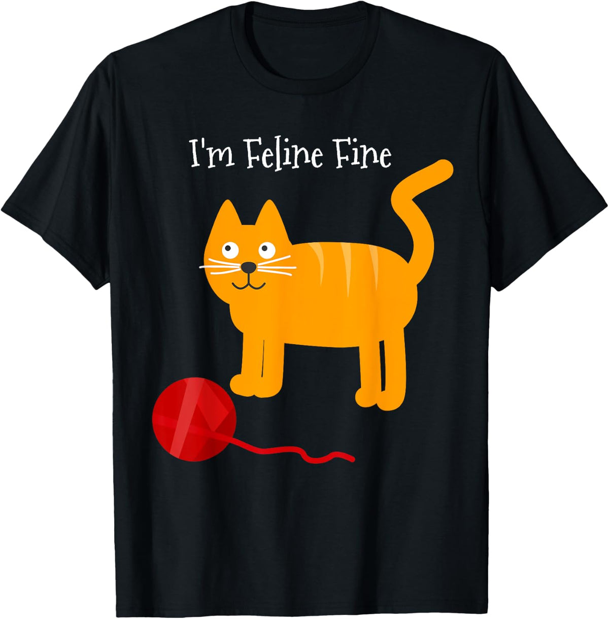 I'm Feline Fine Funny Orange Cat with Yarn Pun T-Shirt for Men Women Kids T-Shirt | Viral US Pick | Best Seller Choice