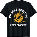 I'm Done Adulting Let's Crochet Yarn Life Yarn Supply | Trending 2025 | Perfect for Crafters