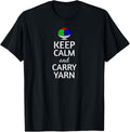 Keep Calm and Carry Yarn Knitting Lovers T-Shirt Yarn Balls T-Shirt | Top Rated | Perfect for Crafters