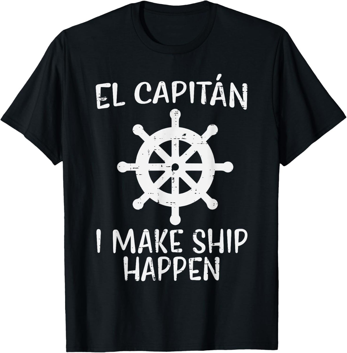 El Capitan Make Ship Happen Funny Boat Boating Captain Men Apparel Comfort Fit US Top Pick