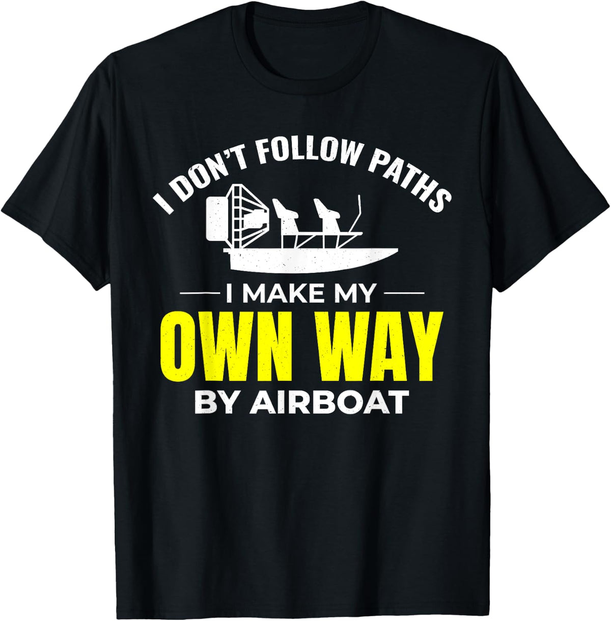 Airboat Fanboat Airboating Swamp Boat Captain Apparel Streetwear Style Everyday Wear