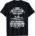Some Grandmas Take Naps Kayak Lover Kayak Boating Kayaking Apparel High Search Demand Everyday Wear