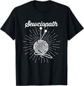 Sewciopath Funny Sewing Design Sewer Pun Knitting Sew Yarn Yarn Supply | Top Rated | Customer Favorite