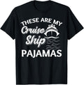 These Are My Cruise Ship Pajamas Trip Vacation Cruising Boat Apparel Comfort Fit Gift Ready