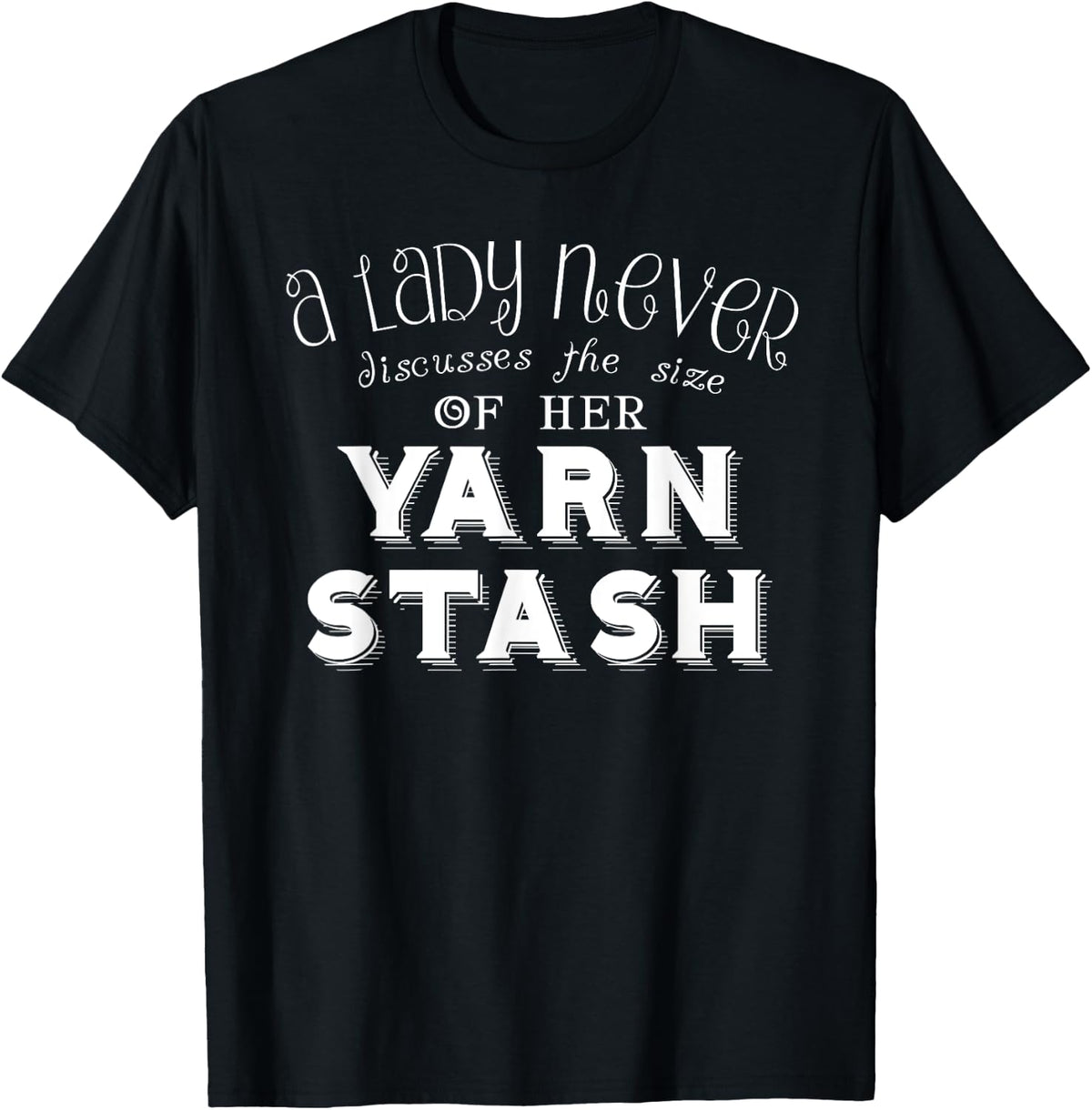 Funny Yarn Stash Crochet Knit T Shirt Afghan Size Fun Gift T-Shirt | High Search Volume | Customer Favorite