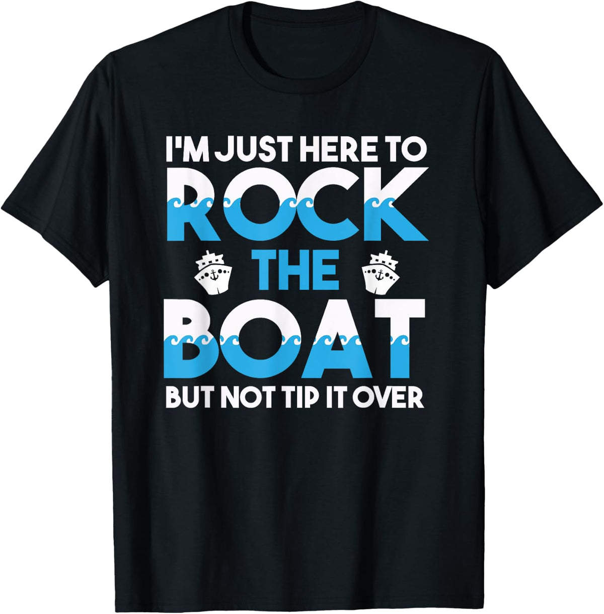 Cruise Ship Vacation Funny Rock The Boat Apparel High Search Demand Hot Right Now