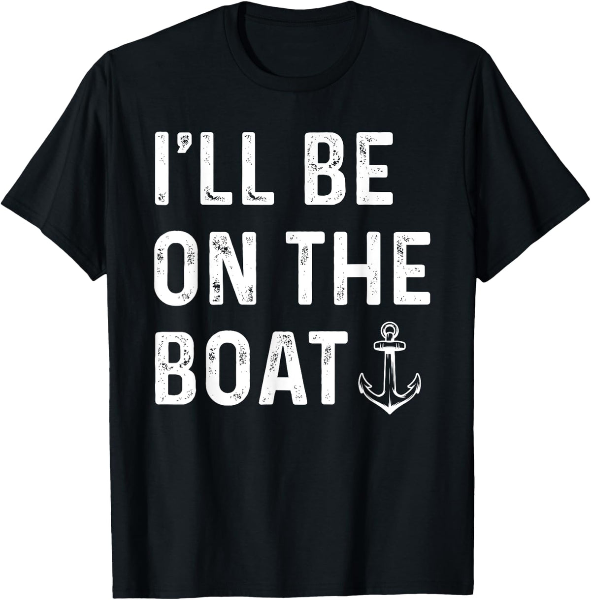 I ll Be On The Boat Vintage Apparel Streetwear Style Everyday Wear