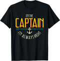 I am the captain I am always right Boating T Shi Apparel Comfort Fit Gift Ready