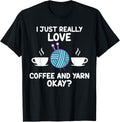 I just really love coffee and yarn okay coffee lover Yarn Supply | Top Rated | Best Seller Choice