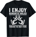 I enjoy romantis walks through the boat store boat Apparel Trending US Best Seller Look