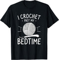 I Crochet Past My Bedtime Yarn Knitting Yarn Supply | Premium Quality | Customer Favorite
