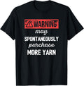 Warning May Purchase More Yarn Knitting Crocheting Crafting Yarn Supply | Premium Quality | Customer Favorite