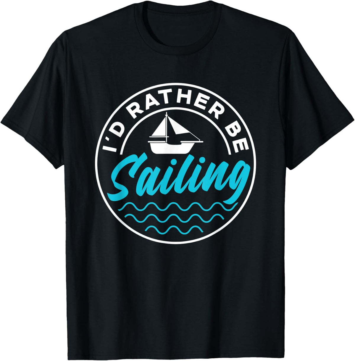 I d Rather Be Sailing Captain Sail Sailboat Sailor Apparel Streetwear Style US Top Pick