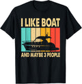 I Like My Boat and Maybe Like 3 People Funny Boating Sailors Apparel High Search Demand Best Seller Look