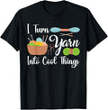 I Turn Yarn Into Cool Things For Crocheting Lover Yarn Yarn Supply | Trending 2025 | Best Seller Choice
