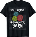 Will Trade Husband for Yarn Knitting Yarn Supply | Top Rated | Best Seller Choice