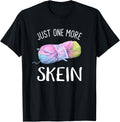 Just One More Skein - Knitting and Crocheting Yarn Hoarder Yarn Supply | Viral US Pick | Best Seller Choice